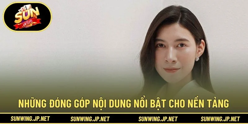 Những đóng góp nội dung nổi bật cho nền tảng